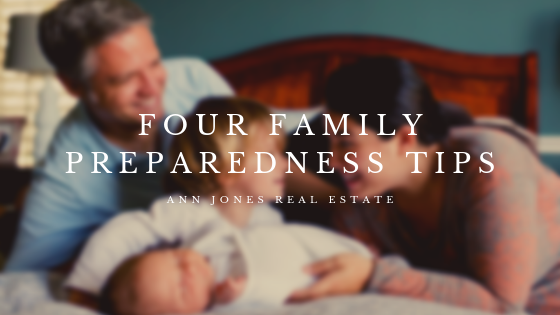 Family Preparedness Tips from Ann Jones Real Estate